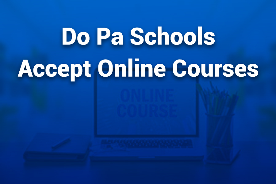 Do PA Schools Accept Online Courses